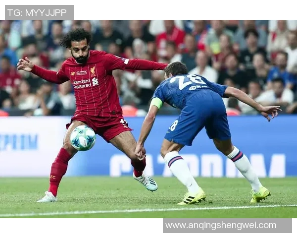 切尔西与利物浦精彩对决直播视频全程回放及赛后分析